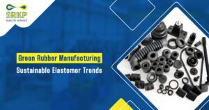 Read more about the article Green Rubber Manufacturing: Sustainable Elastomer Trends Shaping the Future of Industry