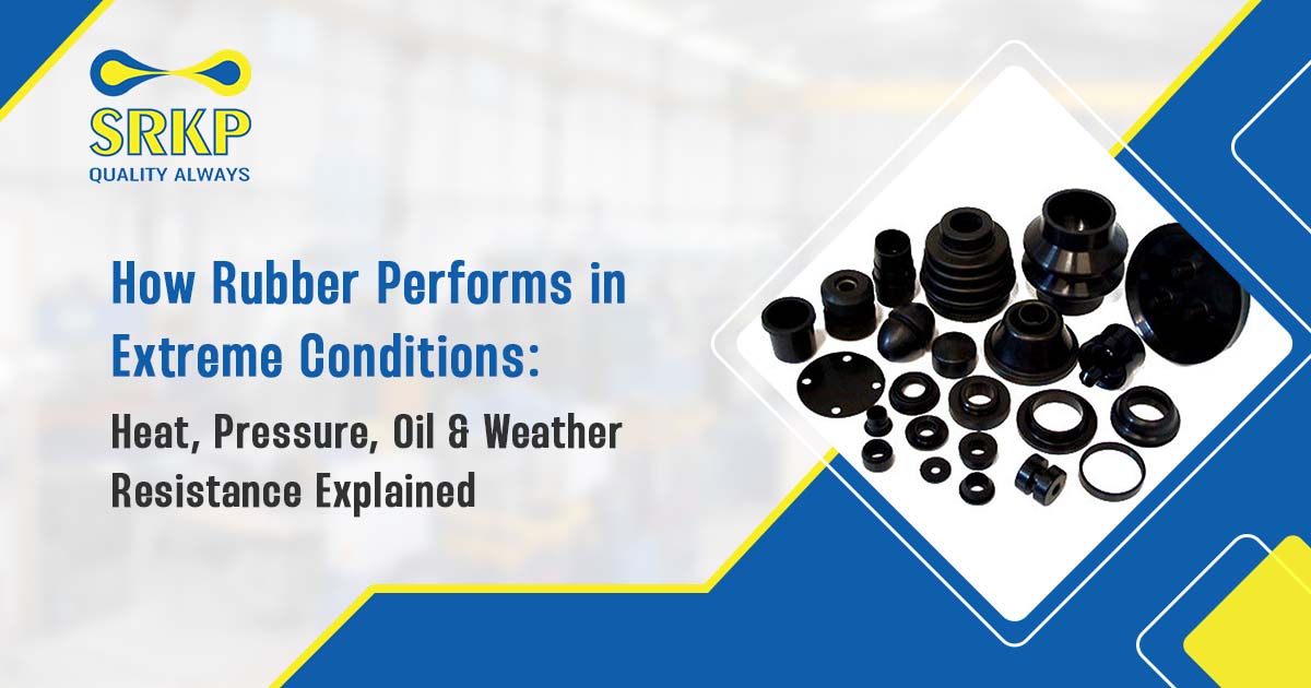 Read more about the article How Rubber Performs in Extreme Conditions: Heat, Pressure, Oil & Weather Resistance Explained